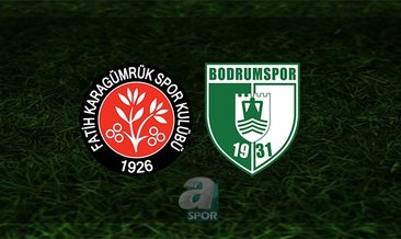 Fatih Karagümrük - Bodrumspor maçı saat kaçta?
