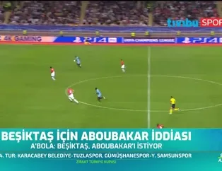 Beşiktaş için Aboubakar iddiası