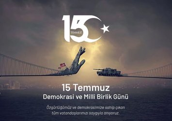 15 Temmuz Demokrasi ve Milli Birlik Günü Kutlu olsun