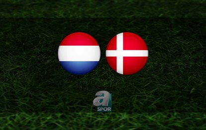 Hollanda - Danimarka maçı ne zaman saat kaçta ve hangi kanalda CANLI yayınlanacak? Hollanda - Danimarka maçı CANLI İZLE