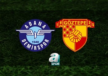 Adana Demirspor-Göztepe maçı saat kaçta?