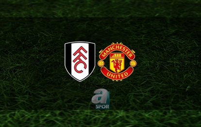Fulham - Manchester United maçı ne zaman, saat kaçta ve hangi kanalda?  |  İngiltere Premier Ligi