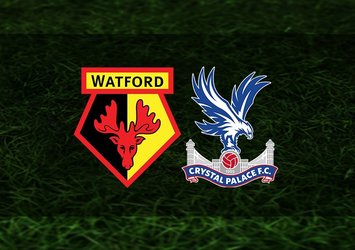 Watford-Crystal Palace maçı saat kaçta?