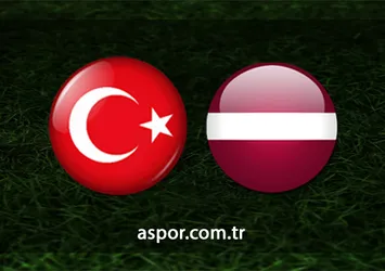 Türkiye-Letonya maçı CANLI