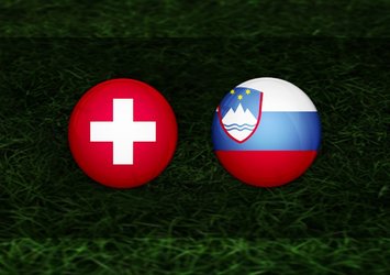 İsviçre-Slovenya maçı bilgileri!