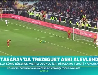 Galatasaray'da Trezeguet aşkı alevlendi