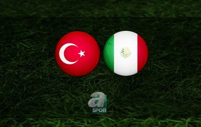 TÜRKİYE MEKSİKA CANLI - Türkiye Meksika maçı ne zaman, saat kaçta ve hangi kanalda CANLI yayınlanacak?