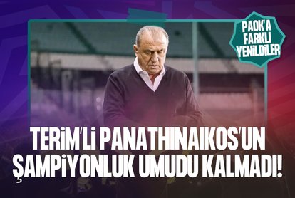 Panathinaikos’un şampiyonluk umudu kalmadı!