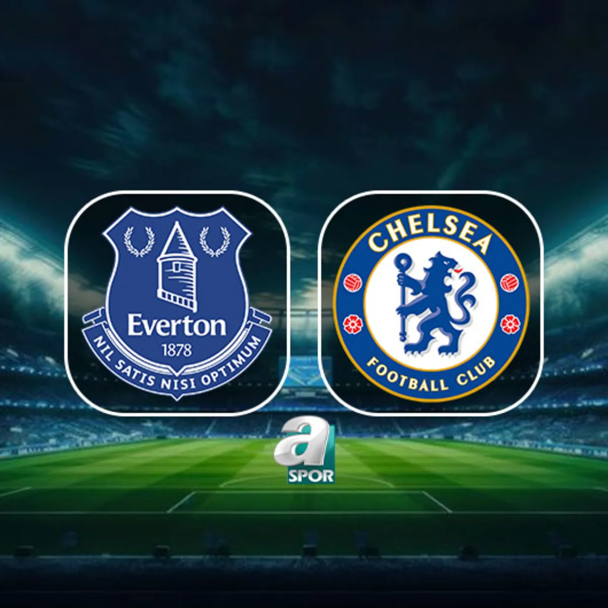 Everton-Chelsea maçı ne zaman, saat kaçta, hangi kanalda?