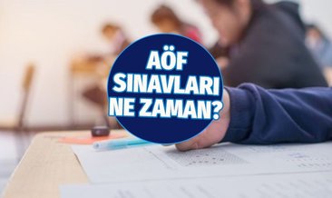 AÖF sınavları ne zaman?