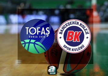 Tofaş-Bahçeşehir Koleji maçı saat kaçta?