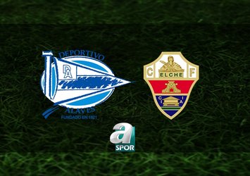 Deportivo Alaves-Elche maçı saat kaçta?