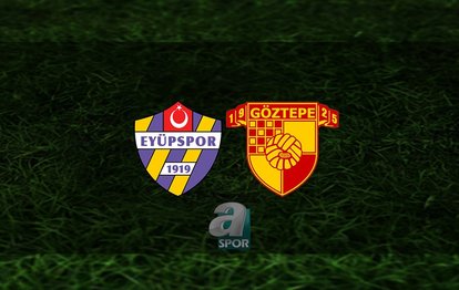 Eyüpspor - Göztepe maçı ne zaman, saat kaçta ve hangi kanalda? | Trendyol 1. Lig