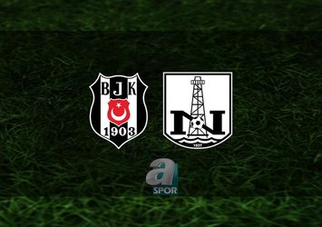 Beşiktaş - Neftçi Bakü maçı saat kaçta?