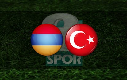 Ermenistan Türkiye maçı CANLI İZLE Ermenistan-Türkiye canlı anlatım