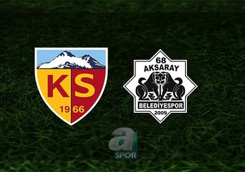 Kayserispor - 68 Aksaray Belediyespor maçı saat kaçta?