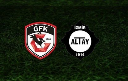 Gaziantep FK - Altay | İlk 11’ler belli oldu