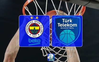 Fenerbahçe Beko-Türk Telekom maçı izle | Fenerbahçe Beko-Türk Telekom maçı ne zaman ve saat kaçta? Hangi kanalda yayınlanacak?