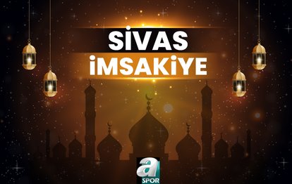 SİVAS İMSAKİYE 🕣 | Ramazan 2024 İftar ve sahur saatleri - Sivas iftar vakti! Sivas sahur saati