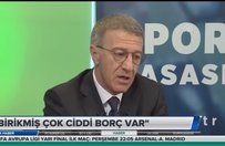 Ahmet Ağaoğlu: Birikmiş çok ciddi borç var