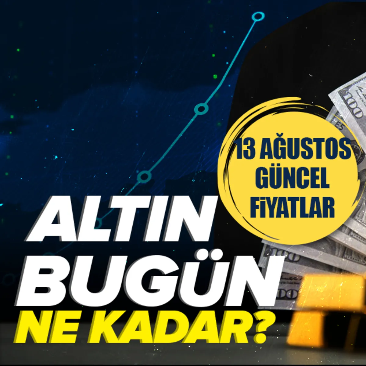 Altın fiyatlarında gözler 13 Ağustos'ta: Gram altın kaç TL?