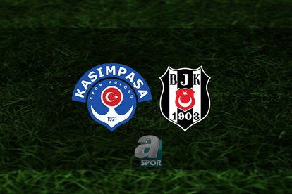 Kasımpaşa - Beşiktaş maçı ne zaman?