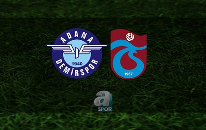 ADANA DEMİRSPOR - TRABZONSPOR CANLI İZLE | Adana Demirspor - Trabzonspor maçı ne zaman? Adana Demirspor - Trabzonspor maçı saat kaçta ve hangi kanalda?