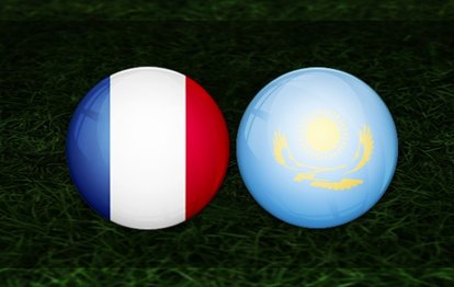 Fransa Kazakistan maçı CANLI İZLE Fransa-Kazakistan canlı anlatım