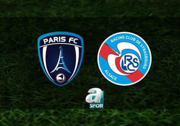 Paris FC-RC Strasbourg maçı saat kaçta?
