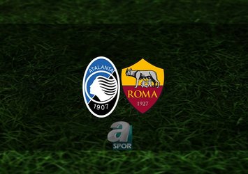 Atalanta - Roma maçı saat kaçta?