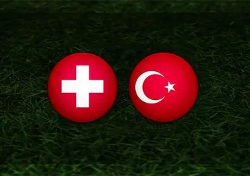 İsviçre-Türkiye maçı CANLI
