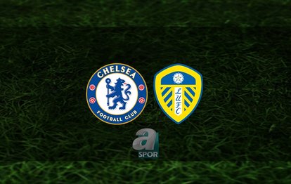 Chelsea - Leeds United maçı ne zaman, saat kaçta ve hangi kanalda? | FA Cup