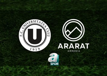Universitatea Cluj-FC Ararat-Armenia maçı saat kaçta?