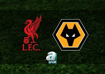 Liverpool-Wolverhampton maçı saat kaçta?