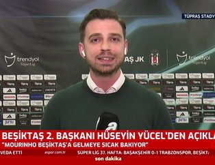 Yücel: Mourinho Beşiktaş’a gelmeye sıcak bakıyor
