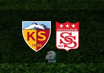 Kayserispor - Sivasspor maçı saat kaçta?