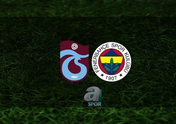 Trabzonspor - Fenerbahçe | CANLI