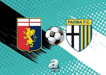 Genoa-Parma maçı ne zaman?
