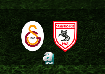 Galatasaray - Samsunspor maçı hangi kanalda?