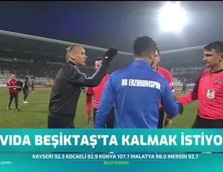 "Vida Beşiktaş'ta kalmak istiyor"