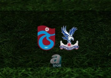 Trabzonspor - Crystal Palace | CANLI