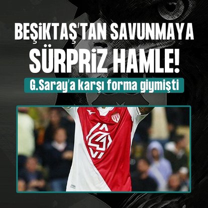 Beşiktaş’tan savunmaya sürpriz hamle! Galatasaray karşısında forma giymişti