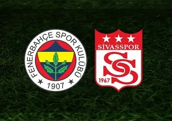 Fenerbahçe - Sivasspor | CANLI