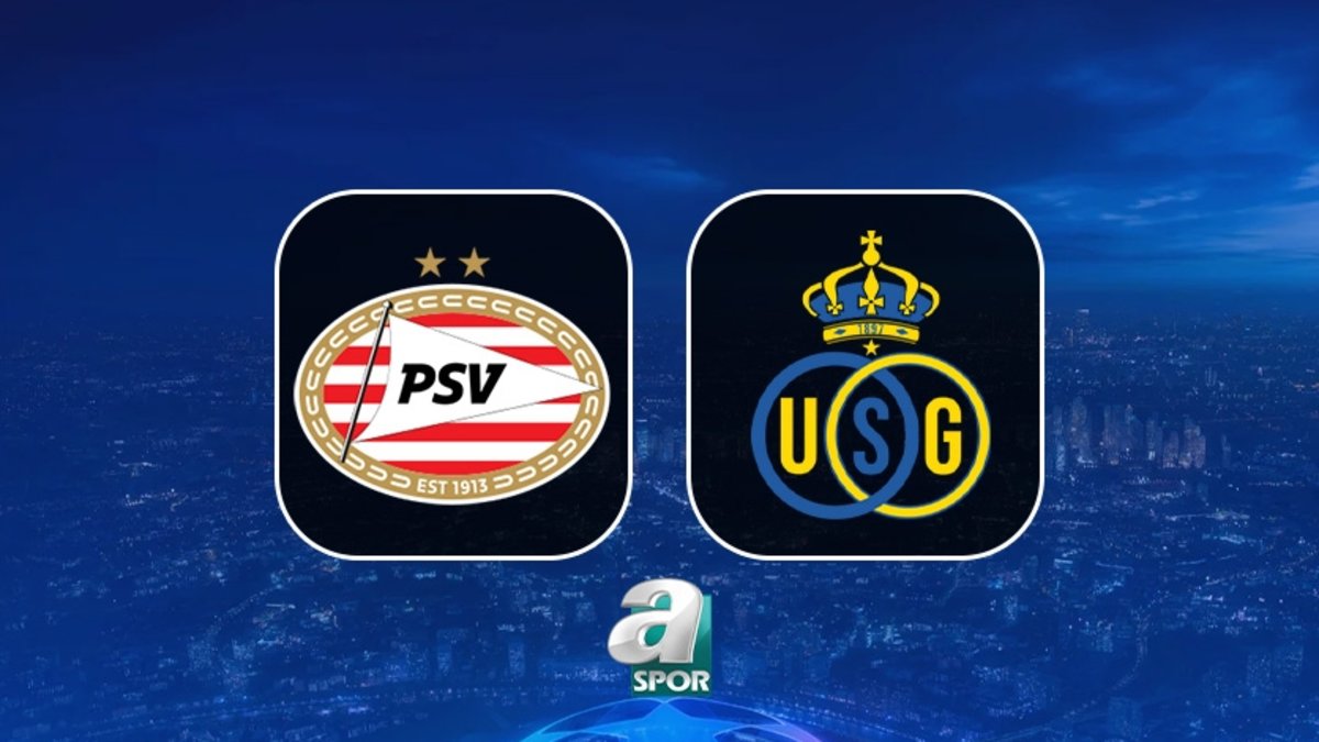PSV-Union Saint-Gilloise maçı ne zaman ve saat kaçta? Hangi kanalda ...