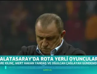 Galatasaray'da rota yerli oyuncular