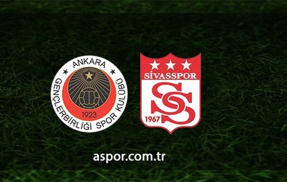 Gençlerbirliği - Sivasspor CANLI