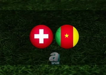 İsviçre - Kamerun | CANLI