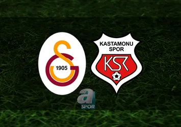 G.Saray Kastamonuspor maçı ne zaman?