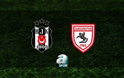 Beşiktaş - Samsunspor CANLI İZLE Beşiktaş - Reeder Samsunspor maçı canlı anlatım