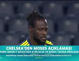Chelsea'den Moses açıklaması